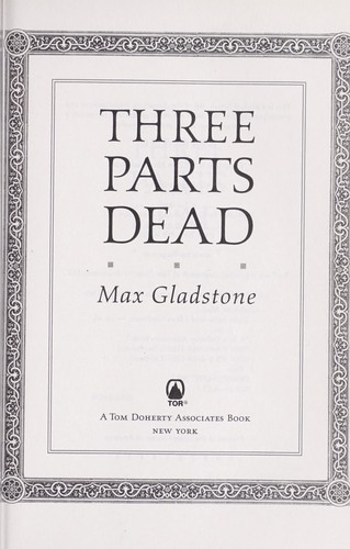Three parts dead (2012, Tor)