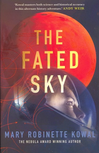 Mary Robinette Kowal: The Fated Sky (2019, Rebellion Publishing)