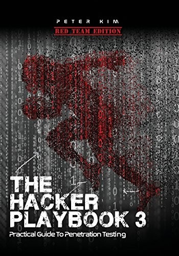 Peter Kim: The Hacker Playbook 3 (Paperback, 2018, Independently published)