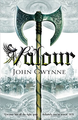 John Gwynne: Valour (Hardcover, 2014, Tor)