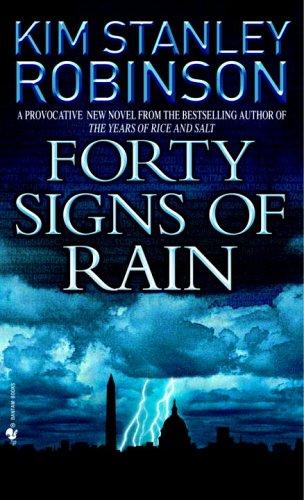 Kim Stanley Robinson: Forty signs of rain (2005, Bantam Books)