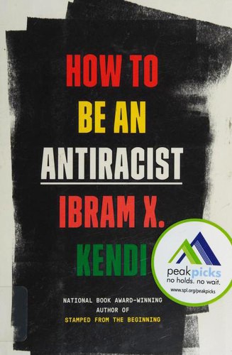 Ibram X. Kendi: How to Be an Antiracist (Hardcover, 2019, One World)