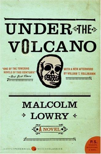Malcolm Lowry: Under the Volcano (2007, Harper Perennial Modern Classics)