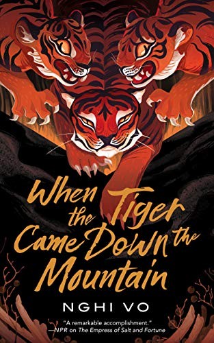 Nghi Vo, Nghi Vo: When the Tiger Came Down the Mountain (Paperback, 2020, Tor.com)