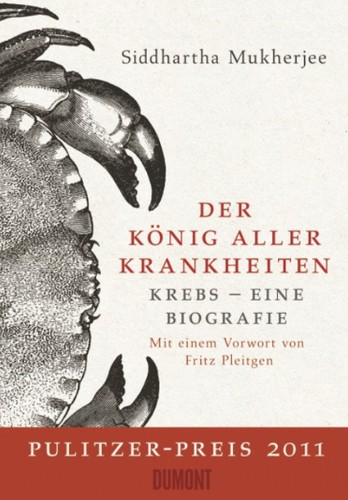 Siddhartha Mukherjee: Der König aller Krankheiten (German language, 2012, Dumont)