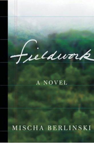 Mischa Berlinski: Fieldwork (AudiobookFormat, 2007, Tantor Media)