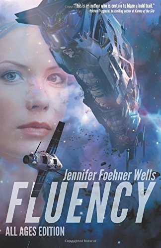 Jennifer Foehner Wells: Fluency (2014, CreateSpace Independent Publishing Platform)