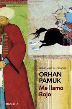 Orhan Pamuk: Me llamo rojo (2015, Debolsillo)