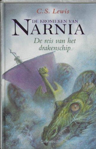 C. S. Lewis: De reis van het drakenschip (De kronieken van Narnia) (Dutch language, 2017)