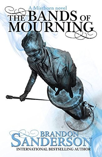 The Bands of Mourning: A Mistborn Novel (2001, GOLLANCZ)