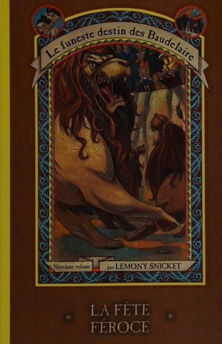 Lemony Snicket: La fête féroce (French language, 2006, Éditions Héritage)