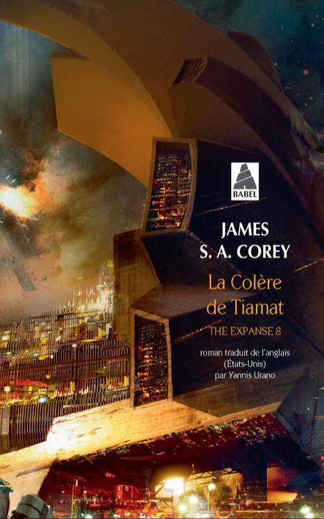 James S.A. Corey: La Colère de Tiamat (French language, 2022, Actes Sud)