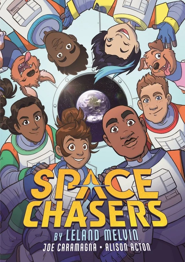 Leland Melvin, Joe Caramagna, Alison Acton: Space Chasers (2025, Roaring Brook Press)