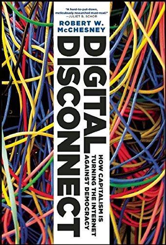 Robert W. McChesney: Digital Disconnect (2013)