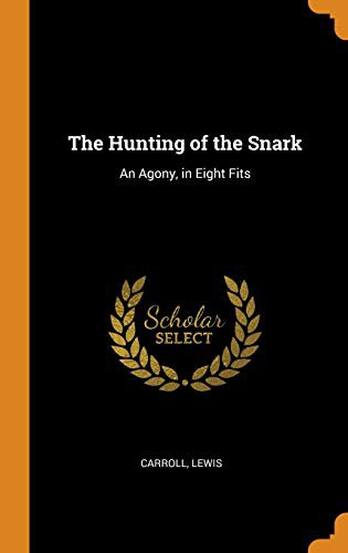 Carroll Lewis: The Hunting of the Snark (Hardcover, 2018, Franklin Classics)