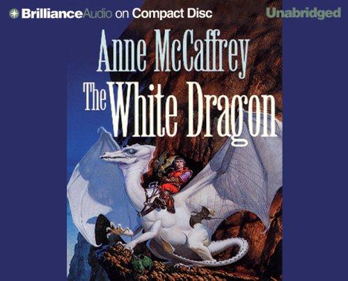 Anne McCaffrey: White Dragon, The (Dragonriders of Pern) (AudiobookFormat, 2005, Brilliance Audio on CD Unabridged)