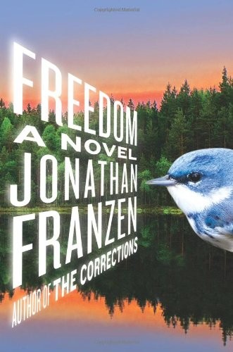 Jonathan Franzen: Freedom (2010, Farrar, Straus and Giroux)