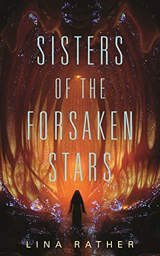 Lina Rather: Sisters of the Forsaken Stars (2022)