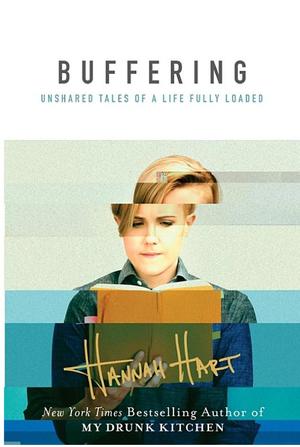 Hannah Hart: Buffering (2016, HarperCollins)