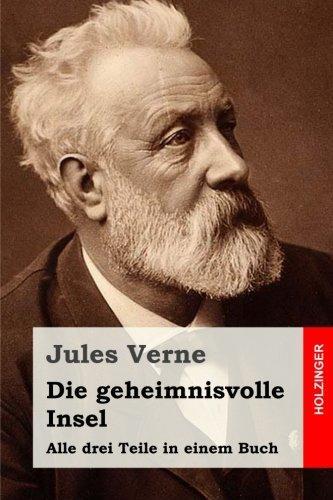 Jules Verne: Die geheimnisvolle Insel : Alle drei Teile in einem Buch (2015)