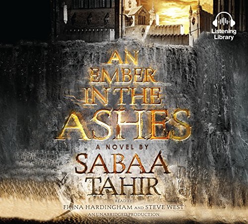 Sabaa Tahir, Fiona Hardingham, Steve West: An Ember in the Ashes (AudiobookFormat, 2015, Listening Library (Audio))