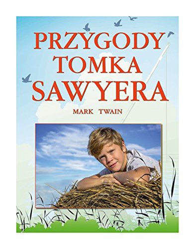 Mark Twain: Przygody Tomka Sawyera (Hardcover, 2017, Arti)