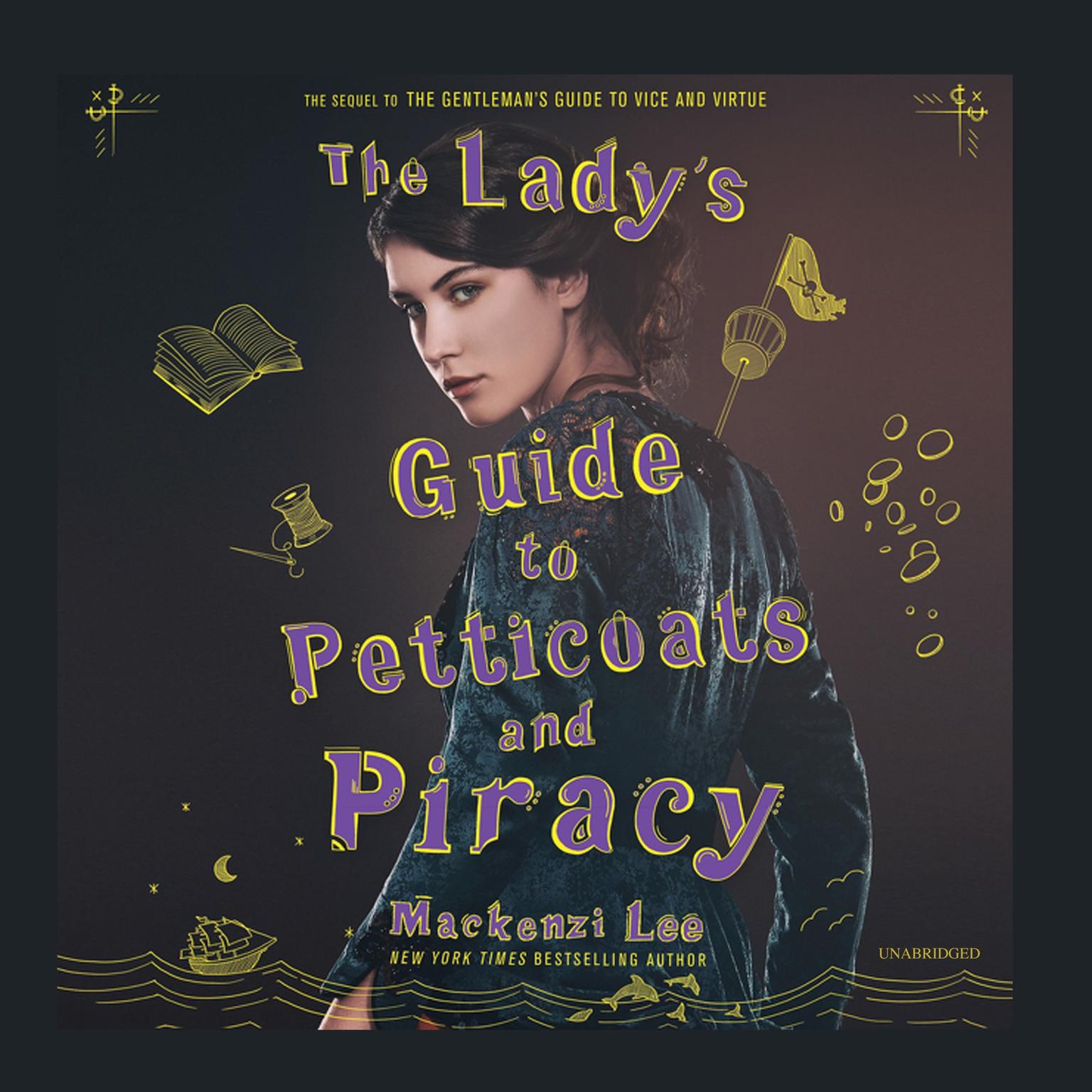 Mackenzi Lee: The Lady's Guide to Petticoats and Piracy (Hardcover, 2018, Katherine Tegen Books)
