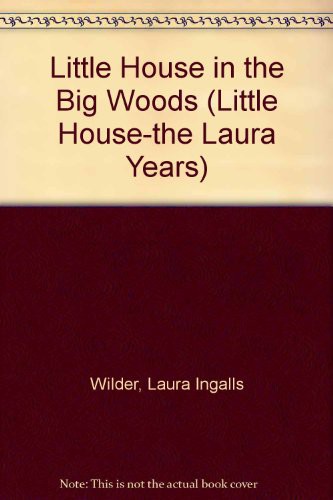 Laura Ingalls Wilder: Little House in the Big Woods (Hardcover, 1953, Demco Media)