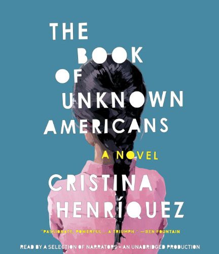 Cristina Henríquez, Various: The Book of Unknown Americans (AudiobookFormat, 2014, Random House Audio)