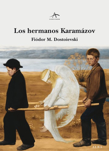 Fyodor Dostoevsky: Los hermanos Karamazov - 3. edicion (2018, Alba Editorial)