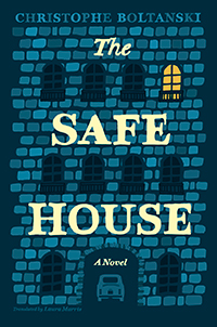 Christophe Boltanski: The Safe House (EBook, 2017, University of Chicago Press)