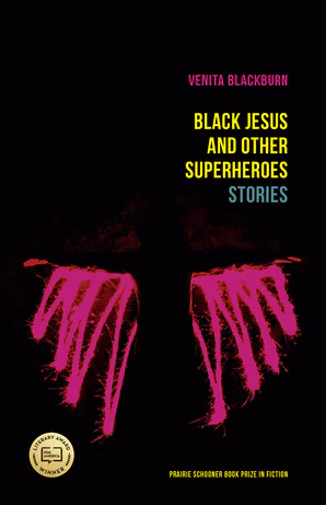 Black Jesus and Other Superheroes (2017, University of Nebraska Press)