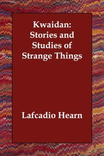 Lafcadio Hearn: Kwaidan (Paperback, 2006, Echo Library)