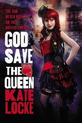 Kate Locke: God Save The Queen (2012, Orbit)