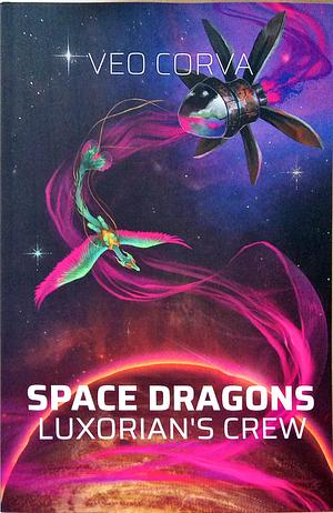 Veo Corva: Space Dragons (Paperback, 2024, Witch Key Fiction)