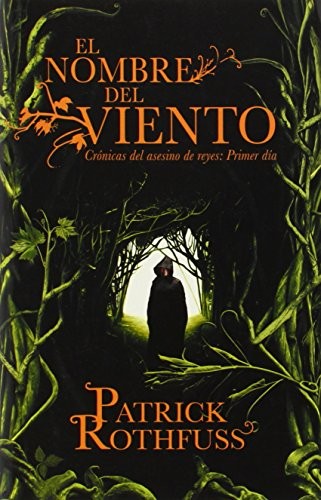 Patrick Rothfuss: El nombre del viento: Cronicas del asesino de reyes: Primer dia (Spanish Edition) (Paperback, 2013, Vintage Espanol)