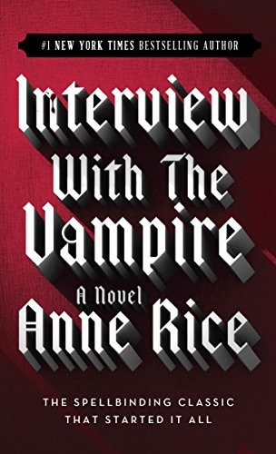 Anne Rice: Interview with the Vampire (EBook, 2014, Ballantine Books)