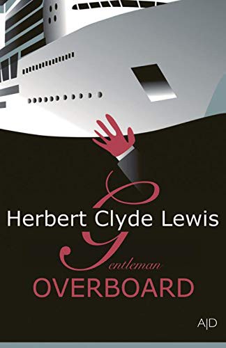 Herbert Clyde Lewis: Gentleman overboard (Paperback, 2019, Auteursdomein, Uitgeverij)