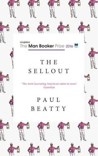 Paul Beatty: The Sellout (Hardcover, 2016, ont> Oneworld : London)