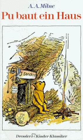 A. A. Milne: Pu Baut Ein Haus (German language, 1988, Cecilie Dressler Verlag)