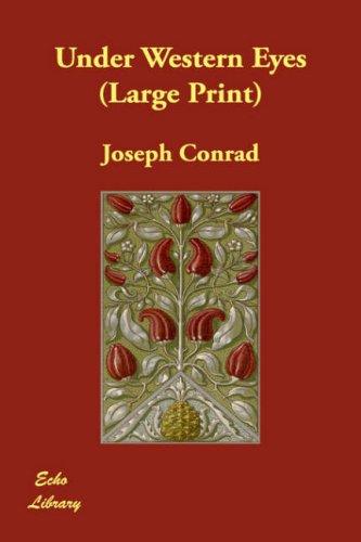Joseph Conrad: Under Western Eyes (Large Print) (2007, Echo Library)