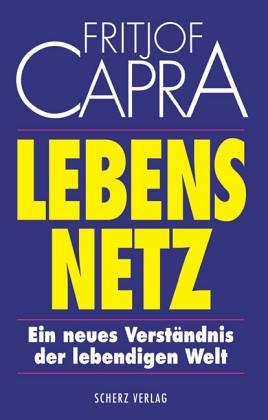 Fritjof Capra: Lebensnetz. Ein neues Verständnis der lebendigen Welt (Hardcover, 1999)