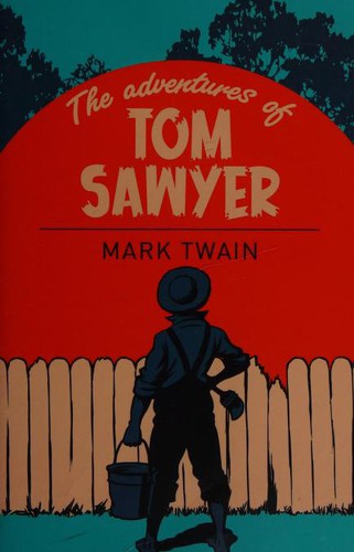 Mark Twain: The Adventures of Tom Sawyer (2017, Arcturus)