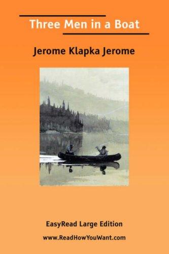 Jerome Klapka Jerome: Three Men in a Boat (2006, ReadHowYouWant.com)