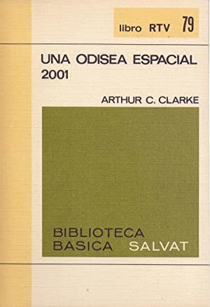 Arthur C. Clarke: Una odisea espacial, 2001 (Paperback, Spanish language, 1970, Salvat)