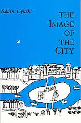 Kevin Lynch: The image of the city (1960, M.I.T. Press)
