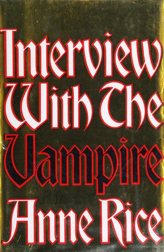 Anne Rice: Interview With the Vampire (Hardcover, 2007, Alfred A. Knopf)