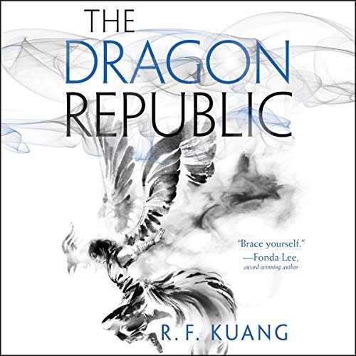R. F. Kuang: The Dragon Republic (AudiobookFormat, 2019, HarperCollins B and Blackstone Audio)