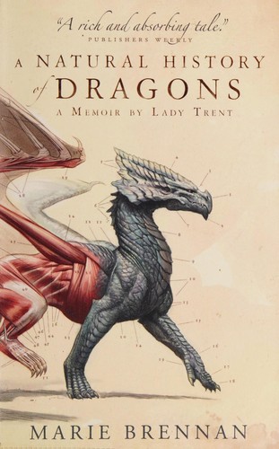 Marie Brennan: A Natural History of Dragons (2014, Titan Books)