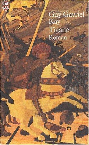 Guy Gavriel Kay: Tigane (French language, 2002, J'ai Lu)